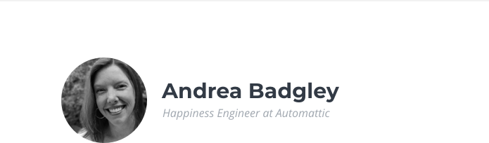 Andrea Badgley, Happiness Engineer at Automattic